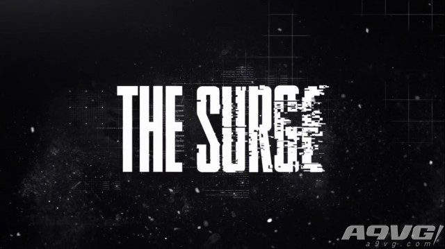 《堕落之王》开发组新作《The Surge》5月16日发售